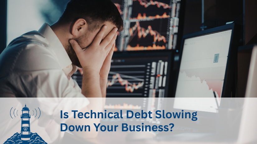 Is Technical Debt Slowing Down Your Business?