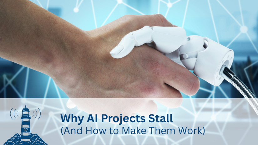 Why AI Projects Stall (And How to Make Them Work)
